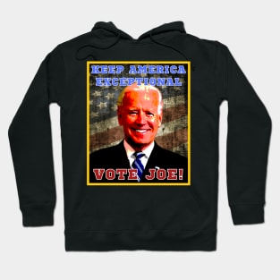 Keep America Exceptional - Vote Joe! Hoodie